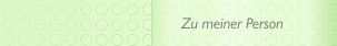 Zu meiner Person